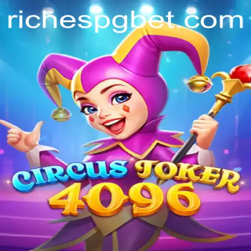 CircusJoker4096: Explore a Diversão e Estratégia no Novo Jogo de RICHESPG